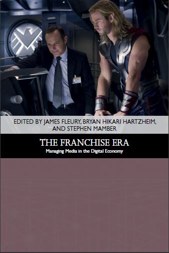 Book cover: The Franchise era: managing media in the digital economy