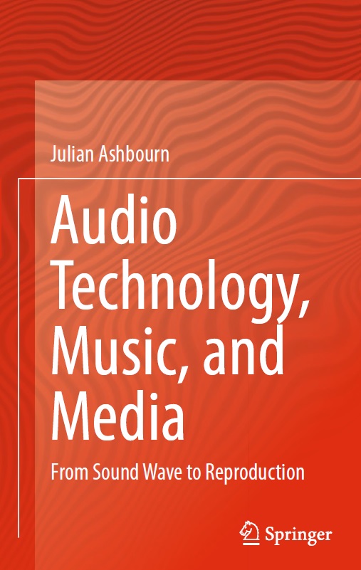 Book cover: Audio technology, music, and media: from sound wave to reproduction.