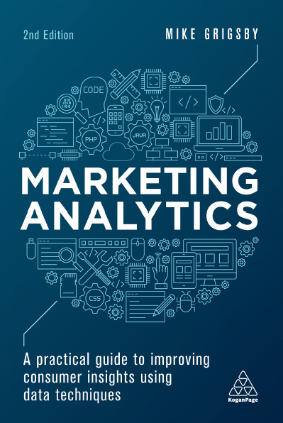 Book cover: Marketing analytics : a practical guide to improving consumer insights using data techniques