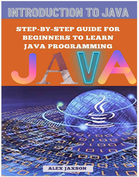 Book cover: Introduction to java : step-by-step guide for beginners to learn java programming