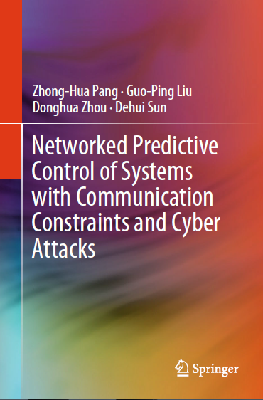 Book cover: Networked predictive control of systems with communication constraints and cyber attacks