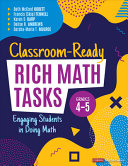 Book cover: Classroom-ready rich math tasks for grades 4-5 : engaging students in doing math