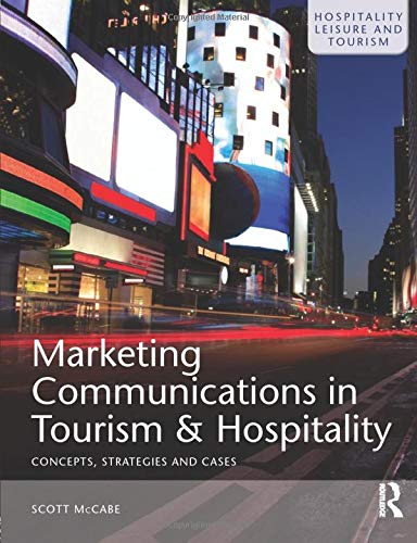 Book cover: Marketing communications in tourism and hospitality : concepts, strategies and cases
