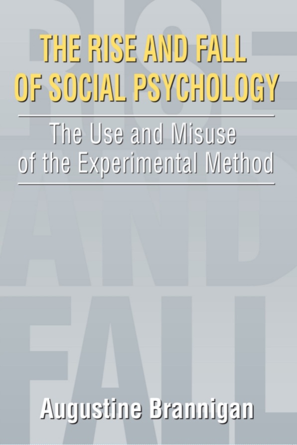 Book cover: The Rise and fall of social psychology: the use and misuse of the experimental method.