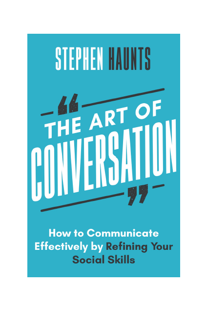Book cover: The Art of conversation : how to communicate effectively by refining your social skills