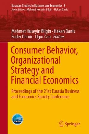 Book cover: Consumer behavior, organizational strategy and financial economics :  proceedings of the 21st Eurasia business and economics society conference