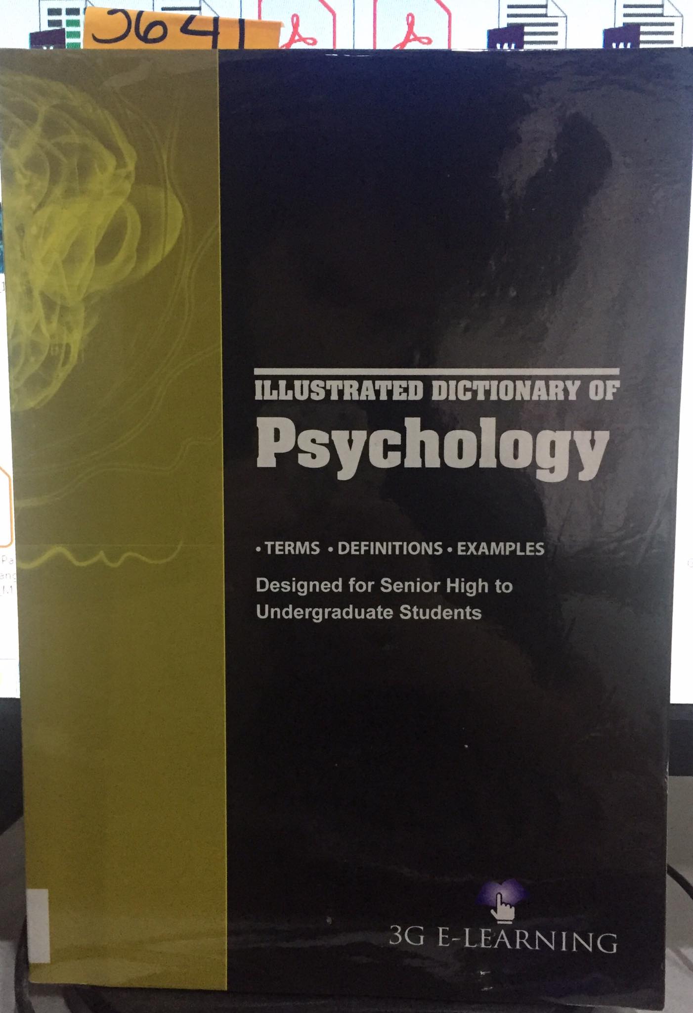 Book cover: Illustrated dictionary of psychology : terms, definitions and examples : designed for senior high to undergraduate students