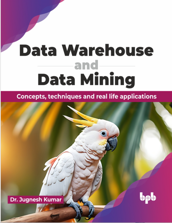 Book cover: Data warehouse and data mining : concepts, techniques and real life applications