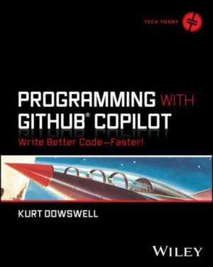 Book cover: Programming with github copilot write better code–faster