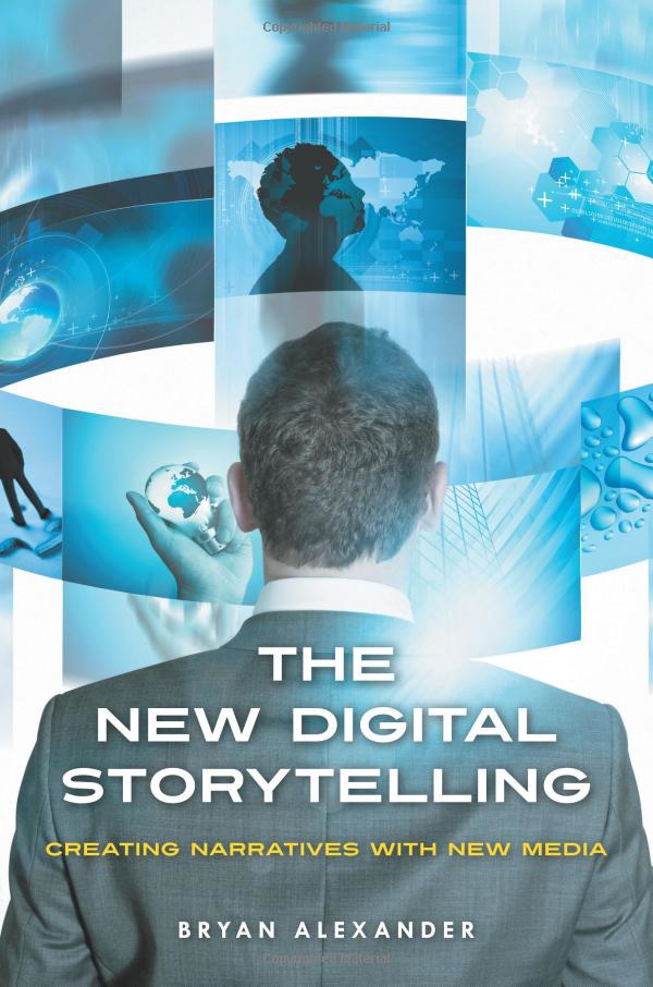 Book cover: The New digital storytelling: creating narratives with new media