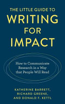 Book cover: The Little guide to writing for impact : how to communicate research in a way that people will read