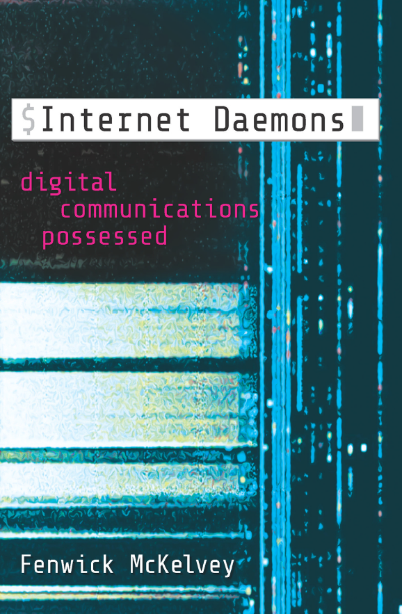 Book cover: Internet daemons : digital communications possessed.