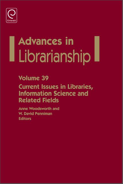 Book cover: Advances in librarianship (volume 39) : current issues in libraries, information science and related fields