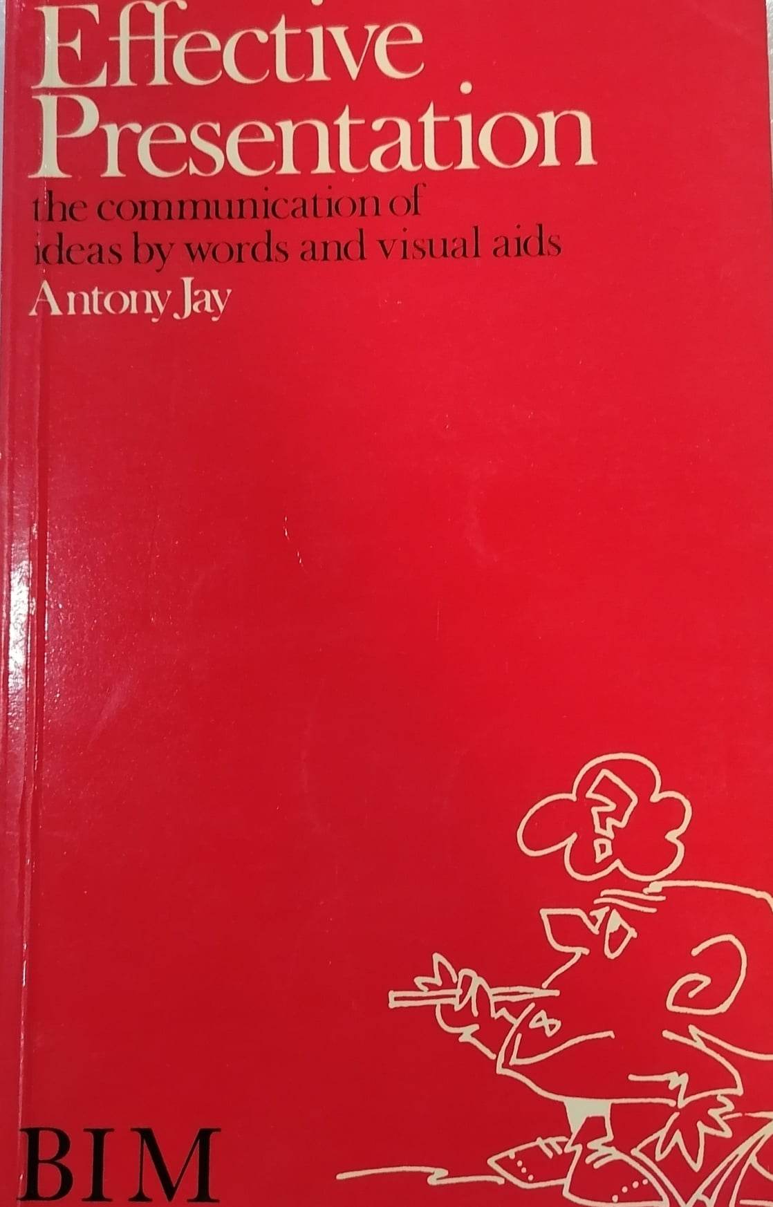 Book cover: Effective presentation: the communication of ideas by words and visual aids