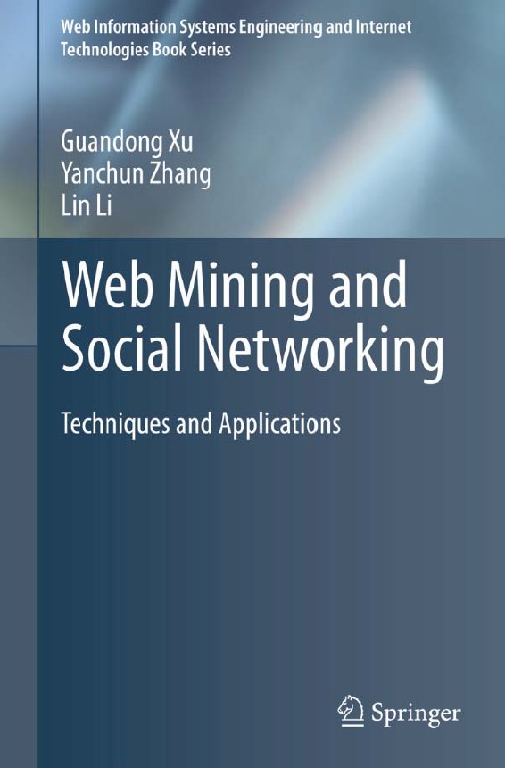 Book cover: Web mining and social networking : techniques and applications