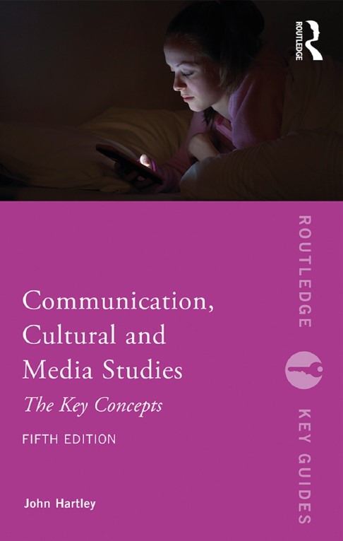 Book cover: Communication, cultural and media studies : the key concepts