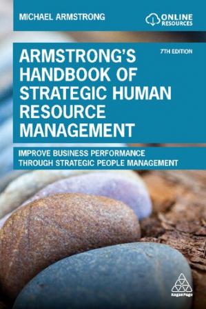 Book cover: Armstrong’s handbook of strategic human resource management : improve business performance through strategic people management