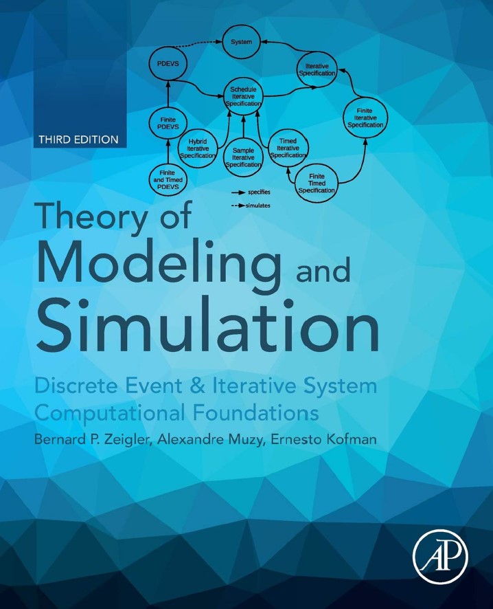Book cover: Theory of modeling and simulation: discrete event and iterative system computational foundations.