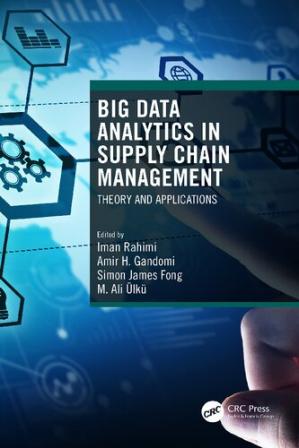 Book cover: Big data analytics in supply chain management : theory and applications