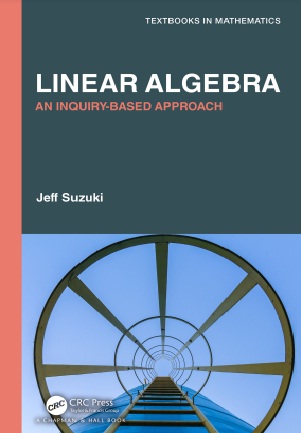 Book cover: Linear algebra: an inquiry-based approach.