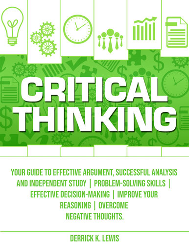 Book cover: Critical thinking : proven strategies to improve decision making skills, increase intuition and think smarter!