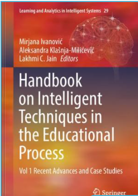 Book cover: Handbook on intelligent techniques in the educational process : recent advances and case studies