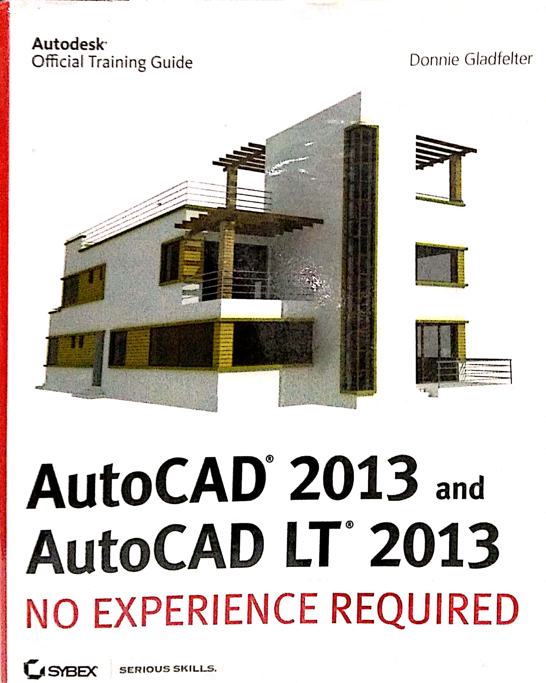 Book cover: AutoCad 2013 AND AutoCad LT 2013: No Experience Required.