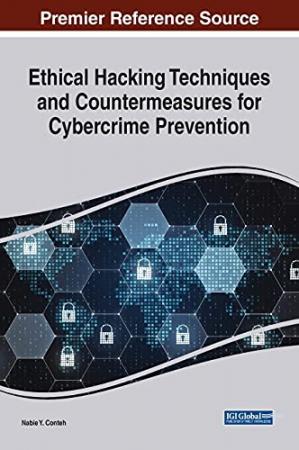 Book cover: Ethical hacking techniques and countermeasures for cybercrime prevention