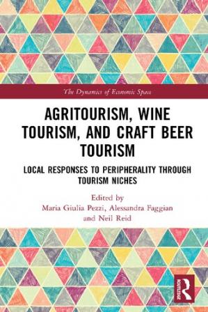 Book cover: Agritourism, wine tourism, and craft beer tourism : local responses to peripherality through tourism niches