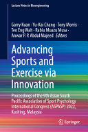 Book cover: Advancing sports and exercise via innovation : proceedings of the 9th Asian south pacific association of sport psychology international congress (asp asp) 2022, Kuching, Malaysia