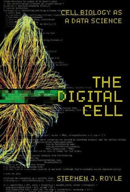 Book cover: The Digital cell : cell biology as a data science