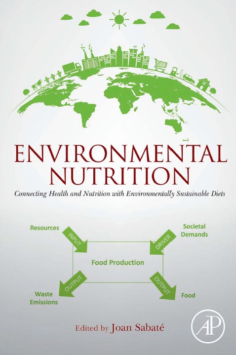 Book cover: Environmental nutrition : connecting health and nutrition with environmentally sustainable diets