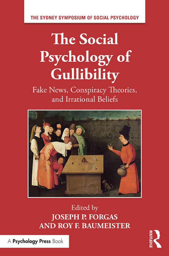 Book cover: The Social psychology of gullibility : fake news, conspiracy theories, and irrational beliefs
