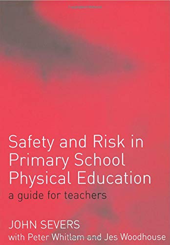 Book cover: Safety and risk in primary school physical education : a guide for teachers