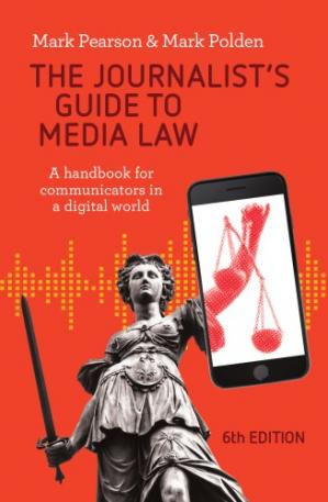 Book cover: The Journalist's guide to media law : a handbook for communicators in a digital world