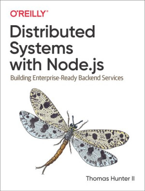 Book cover: Distributed systems with node.js : building enterprise-ready backend services