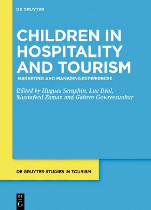 Book cover: Children in hospitality and tourism : marketing and managing experiences volume 4