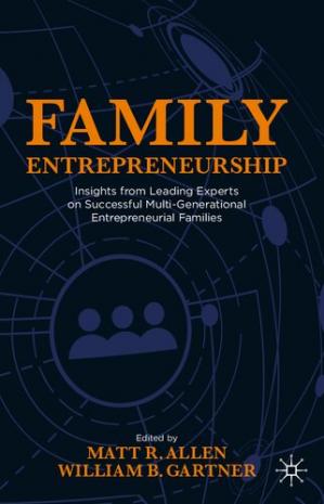 Book cover: Family entrepreneurship : insights from leading experts on successful multi-generational entrepreneurial families