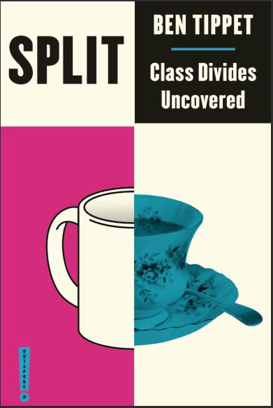 Book cover: Split: class divides uncovered.