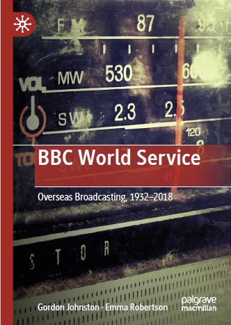 Book cover: BBC world service: overseas broadcasting, 1932–2018.