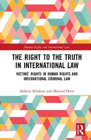 Book cover: The Right to the truth in international law : victims' rights in human rights and international criminal law