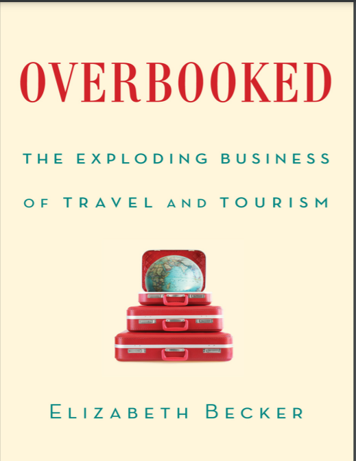 Book cover: Overbooked: the exploding business of travel and tourism.