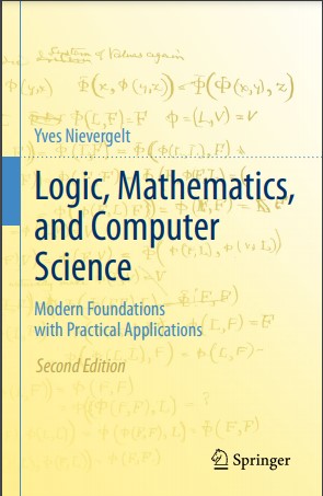 Book cover: Logic, mathematics, and computer science: modern foundations with practical applications