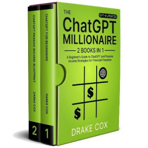 Book cover: Chatgpt millionaire : a beginner’s guide to chatgpt and passive income strategies for financial freedom