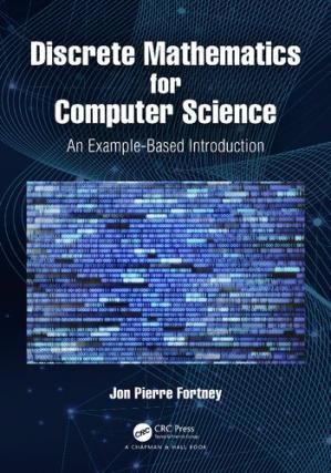 Book cover: Discrete mathematics for computer science : an example-based introduction