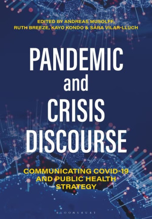 Book cover: Pandemic and crisis discourse : communicating covid-19 and public health strategy