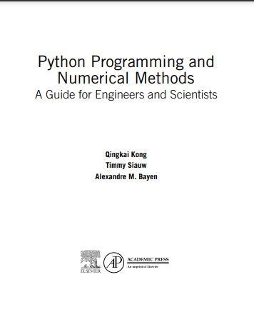 Book cover: Python programming and numerical methods: a guide for engineers and scientists