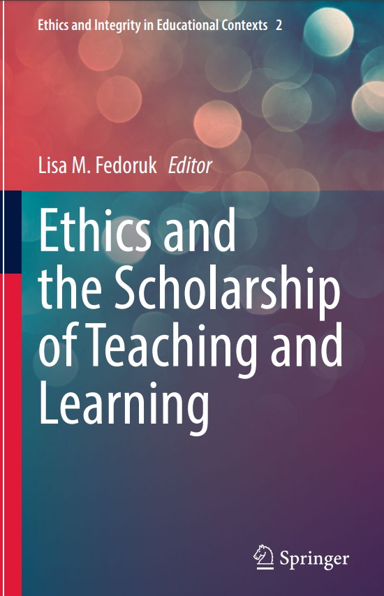 Book cover: Ethics and the scholarship of teaching and learning