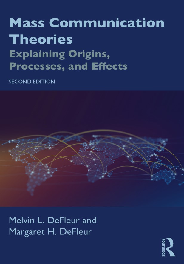 Book cover: Mass communications theories : explaining origins, process and effects