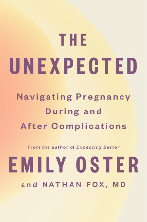 Book cover: The Unexpected navigating : pregnancy during and after complications